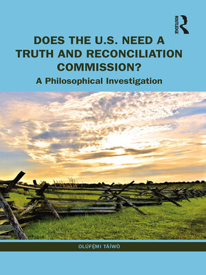 cover image of Does the U.S. Need a Truth and Reconciliation Commission?
